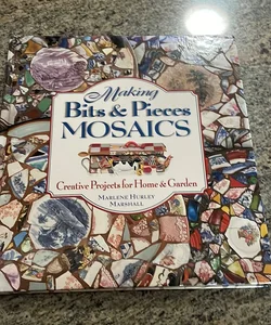 Making Bits and Pieces Mosaics