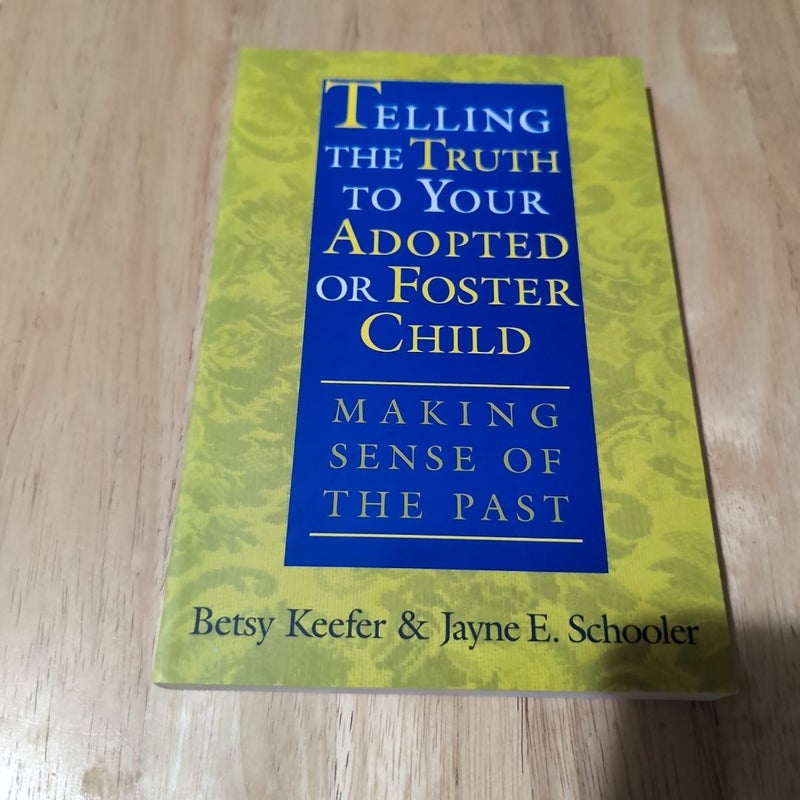 Telling the Truth to Your Adopted or Foster Child