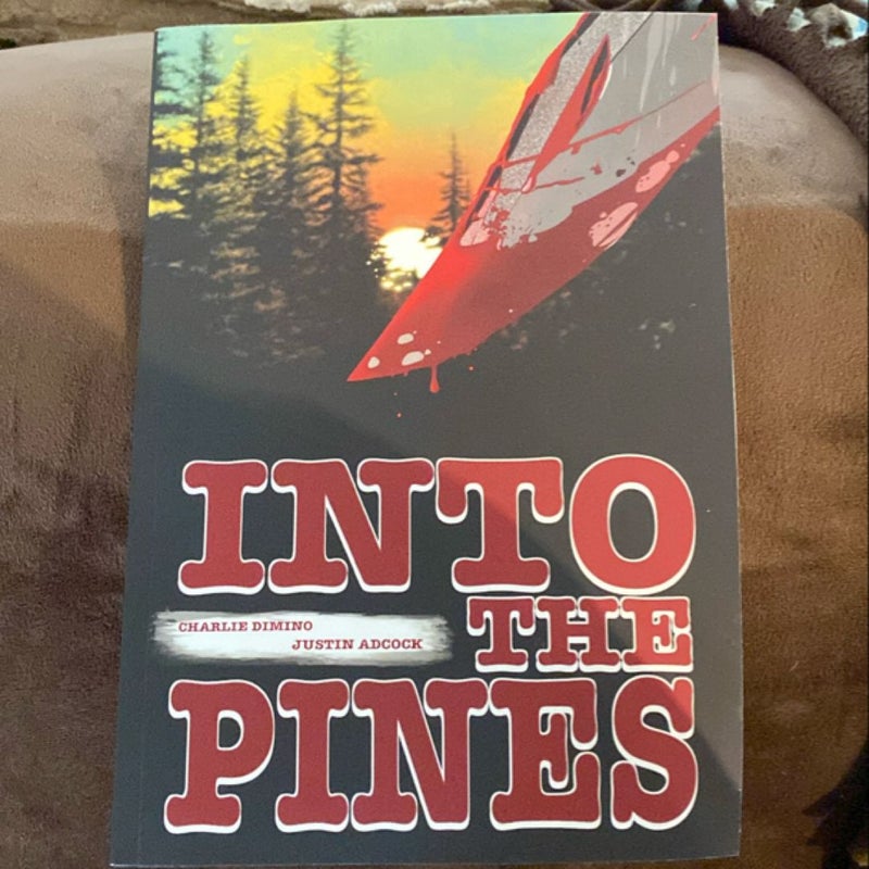 Into The Pines