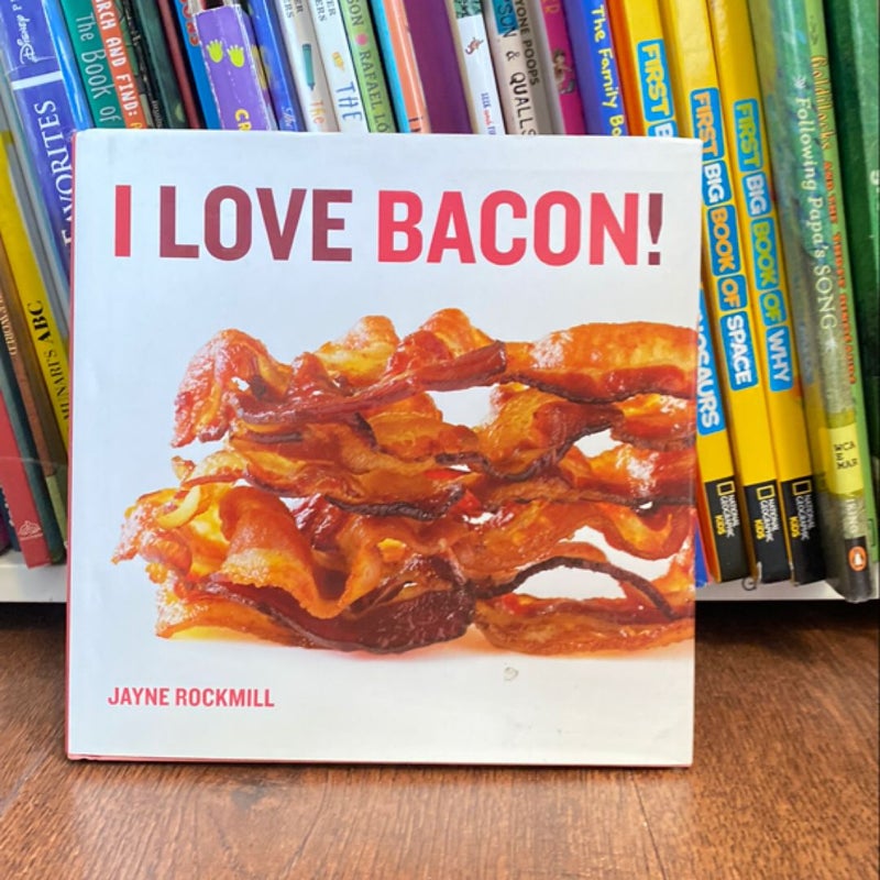 I Love Bacon!