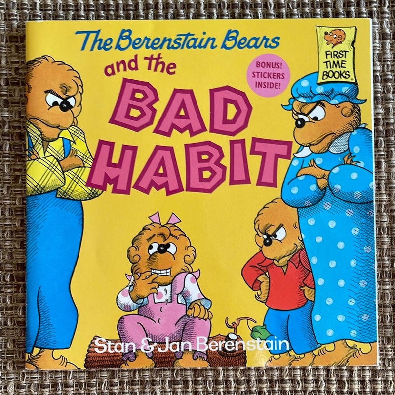 The Berenstain Bears and the Bad Habit