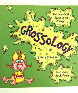 GROSSOLOGY