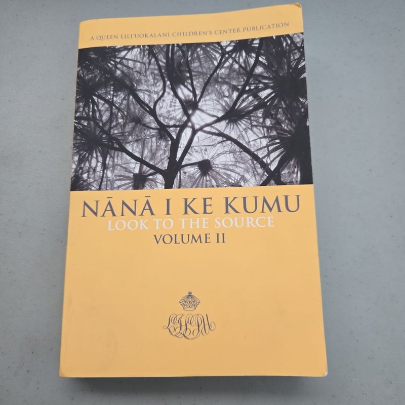 Nana I Ke Kumu (Look to the Source)