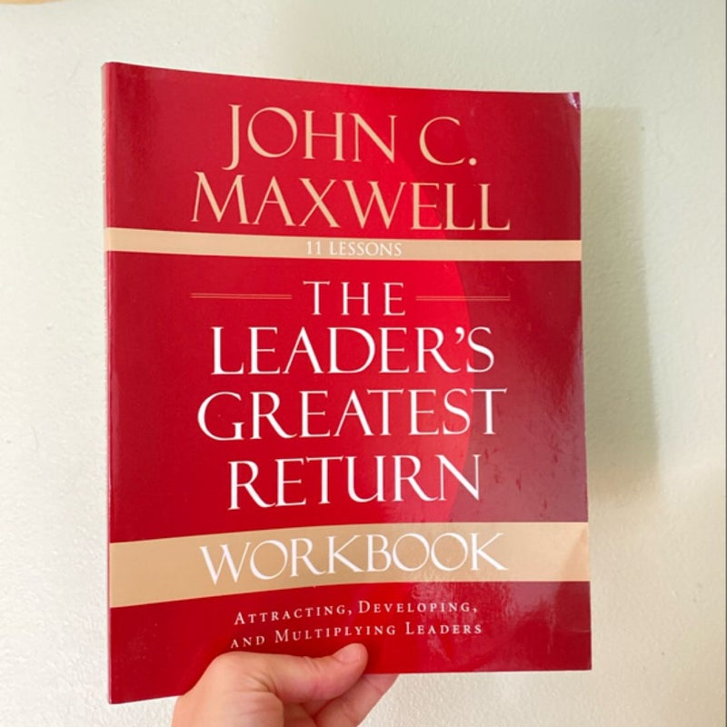 The Leader's Greatest Return Workbook