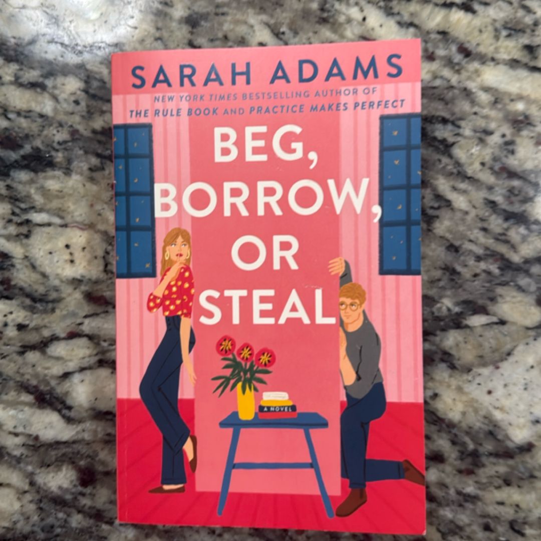 Beg, Borrow, or Steal