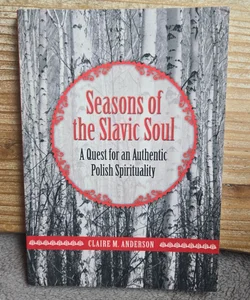 Seasons of the Slavic Soul