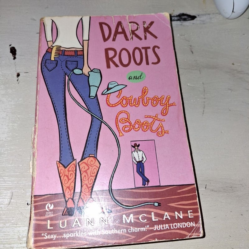 Dark Roots and Cowboy Boots