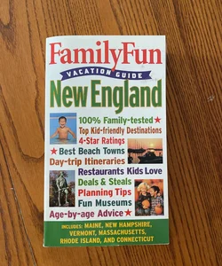 Family Fun Vacation Guide New England