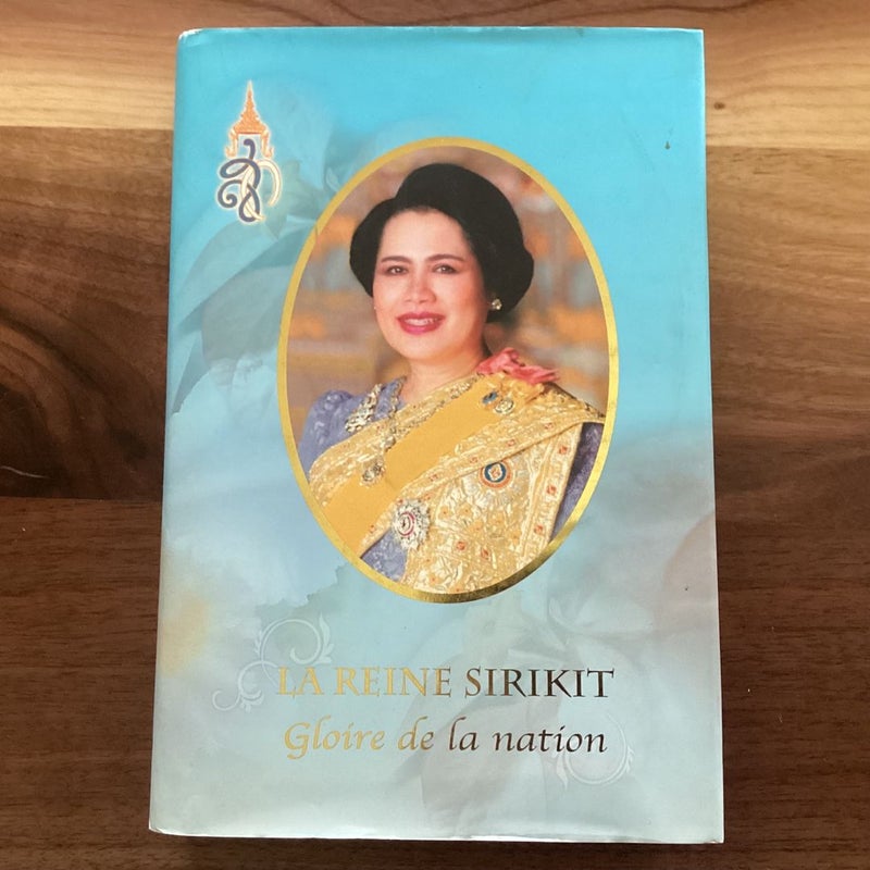 Queen Sirikit : glory of the nation (version Francaise)