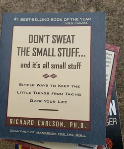 Don't Sweat the Small Stuff ... and It's All Small Stuff