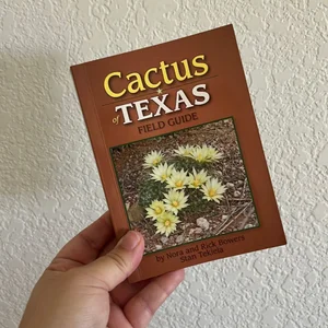 Cactus of Texas Field Guide