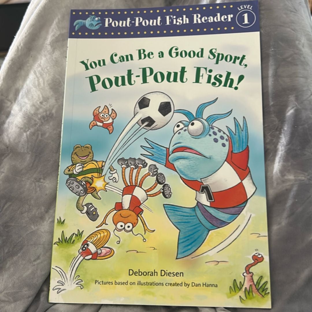 You Can Be a Good Sport, Pout-Pout Fish!