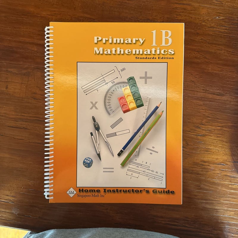 Primary Mathematics Home Instructor Guide Stds Ed 1B
