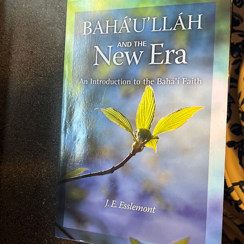 Baha'u'llah and the New Era