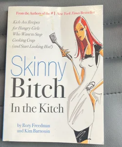 Skinny Bitch in the Kitch