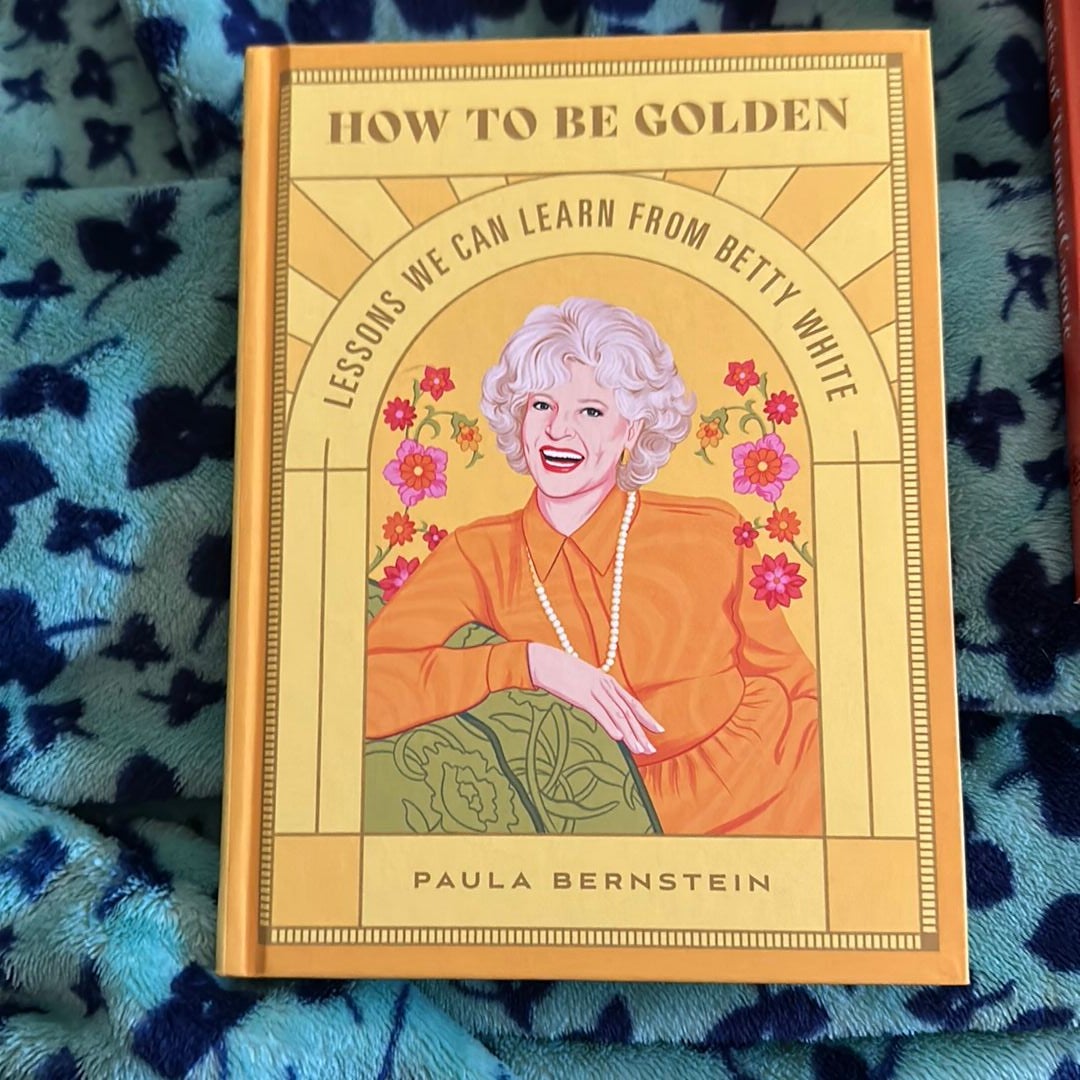 How to Be Golden