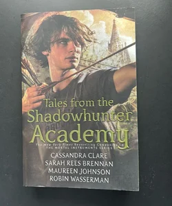 Tales from the Shadowhunter Academy