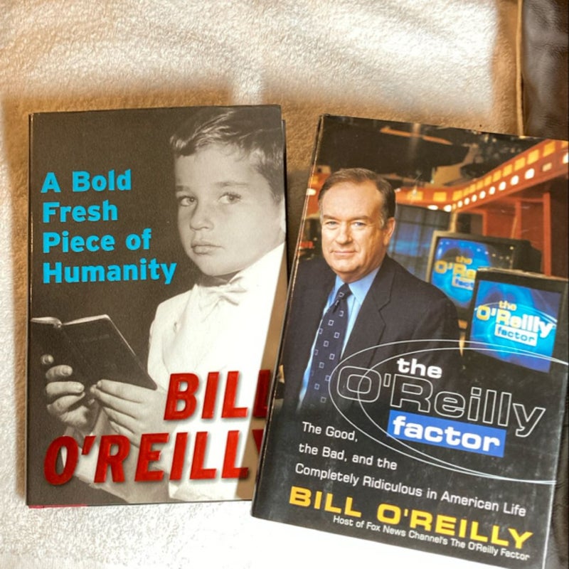 The o'Reilly Factor and A Bold Fresh Piece of Humanity 9C