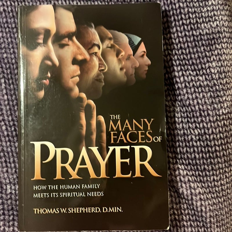 The Many Faces of Prayer