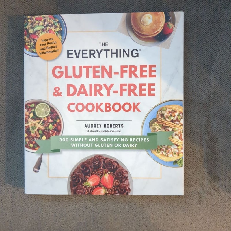 The Everything Gluten-Free and Dairy-Free Cookbook