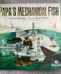 Papa’s Mechanical Fish
