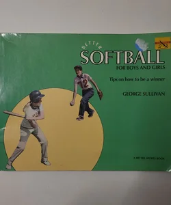 Better Softball for Boys and Girls