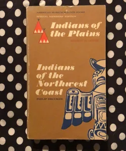 Indias of the Plains, Indians of the Northwest Coast