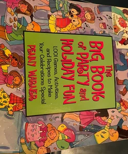 Big book of party and holiday fun 