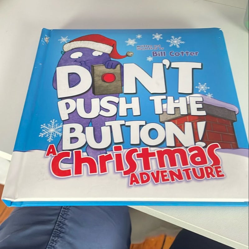 Don't Push the Button!: a Christmas Adventure