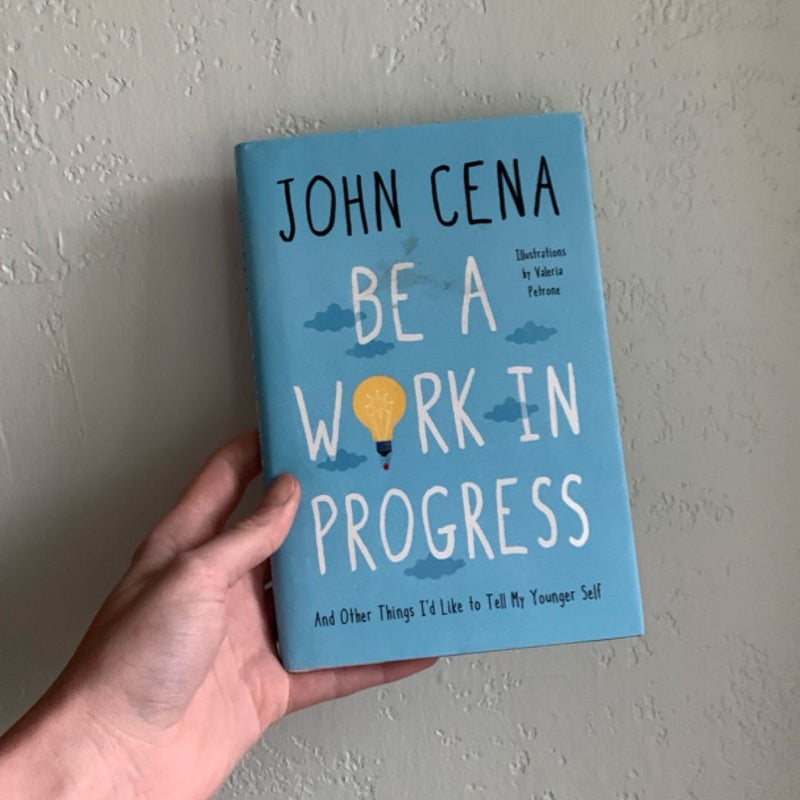 Be a Work in Progress