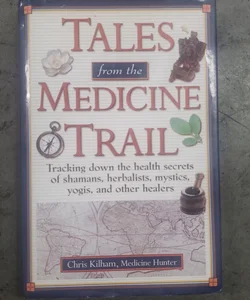 Tales from the Medicine Trail