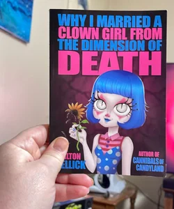 Why I married a clown girl from the dimension of death