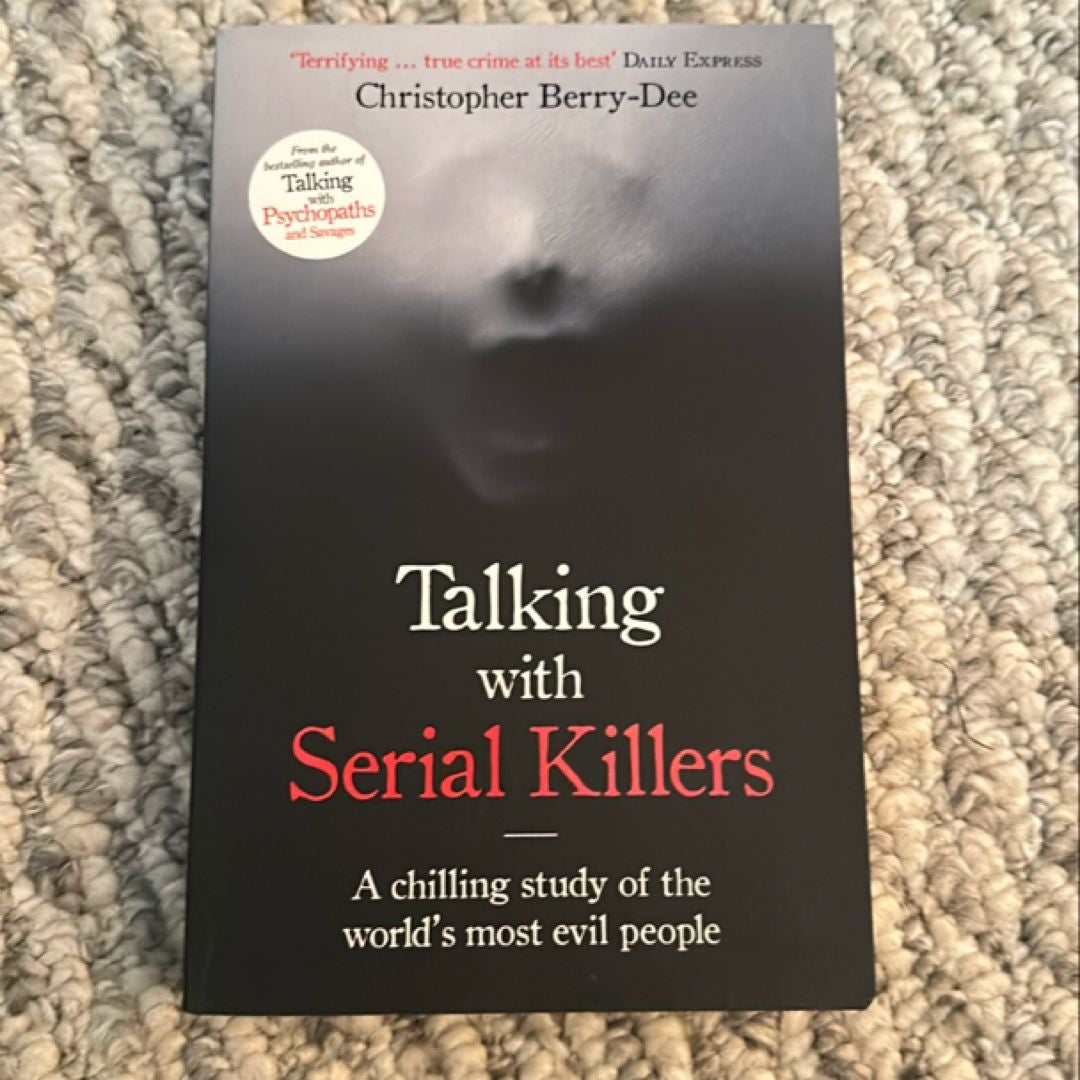 Talking with Serial Killers