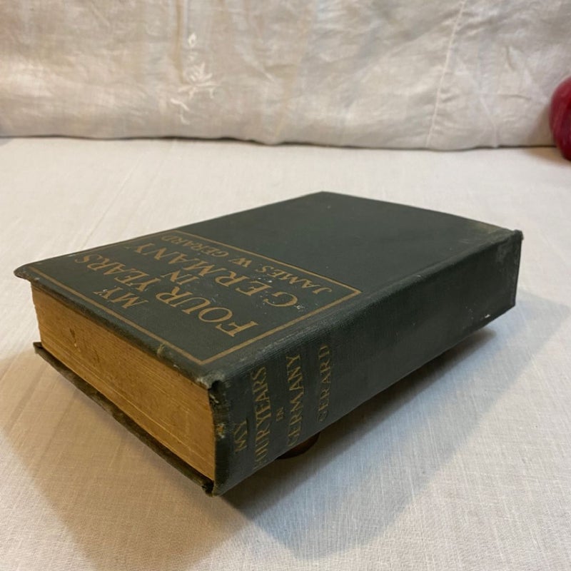 MY FOUR YEARS IN GERMANY by James W. Gerard/1st Ed./HC 1917