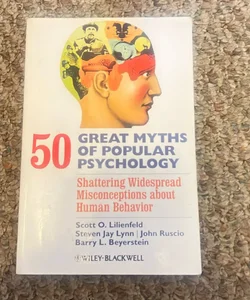 50 Great Myths of Popular Psychology