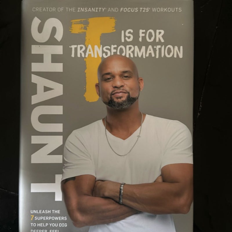 T Is for Transformation