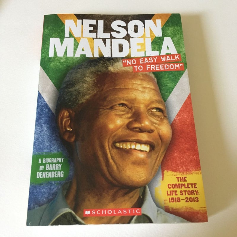 Nelson Mandela: No Easy Walk to Freedom