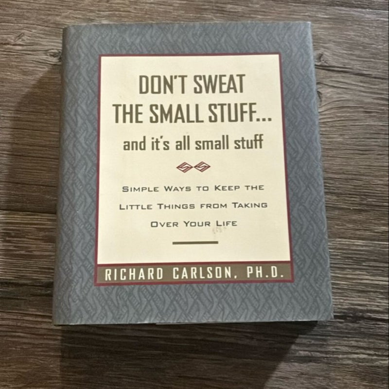 Don't Sweat the Small Stuff... and It's All Small Stuff