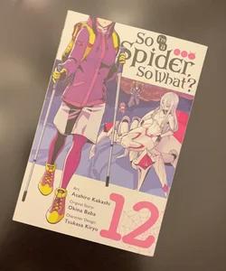So I'm a Spider, So What?, Vol. 12 (manga)