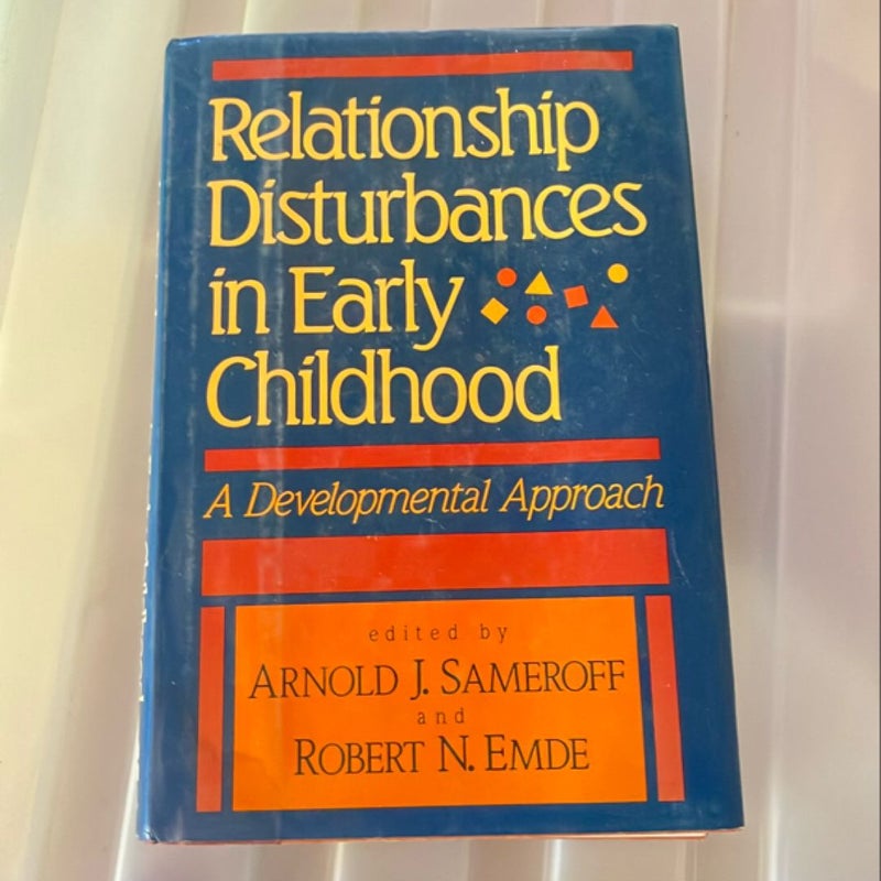 Relationship Disturbances in Early Childhood