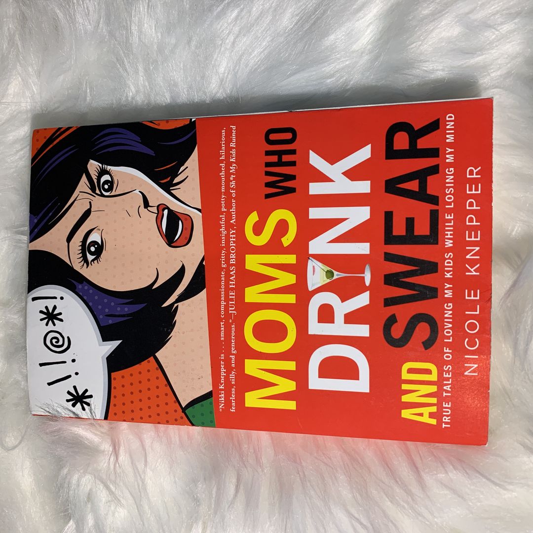 Moms Who Drink and Swear