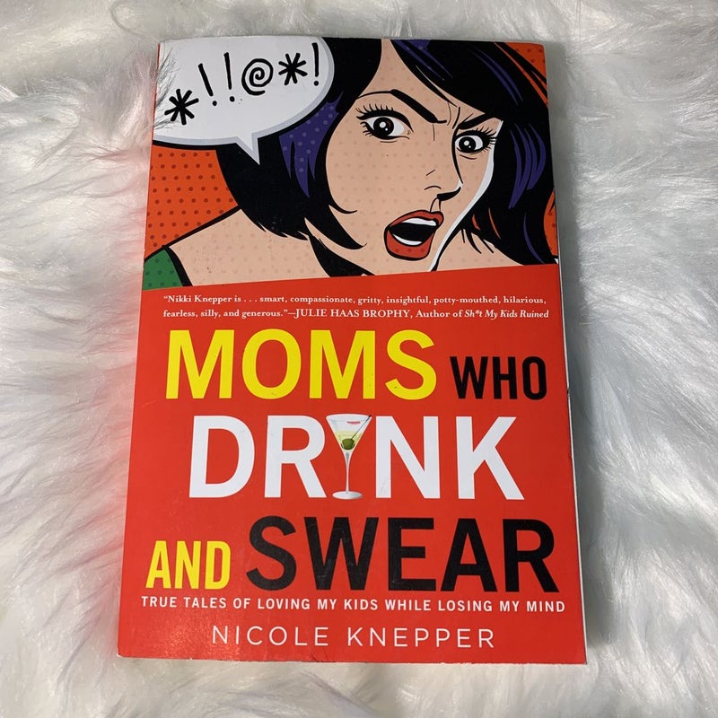 Moms Who Drink and Swear