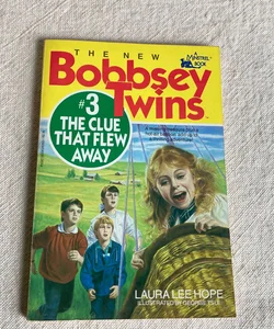The Bobbsey Twins and the Clue That Flew Away