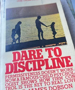 Dare to Discipline 
