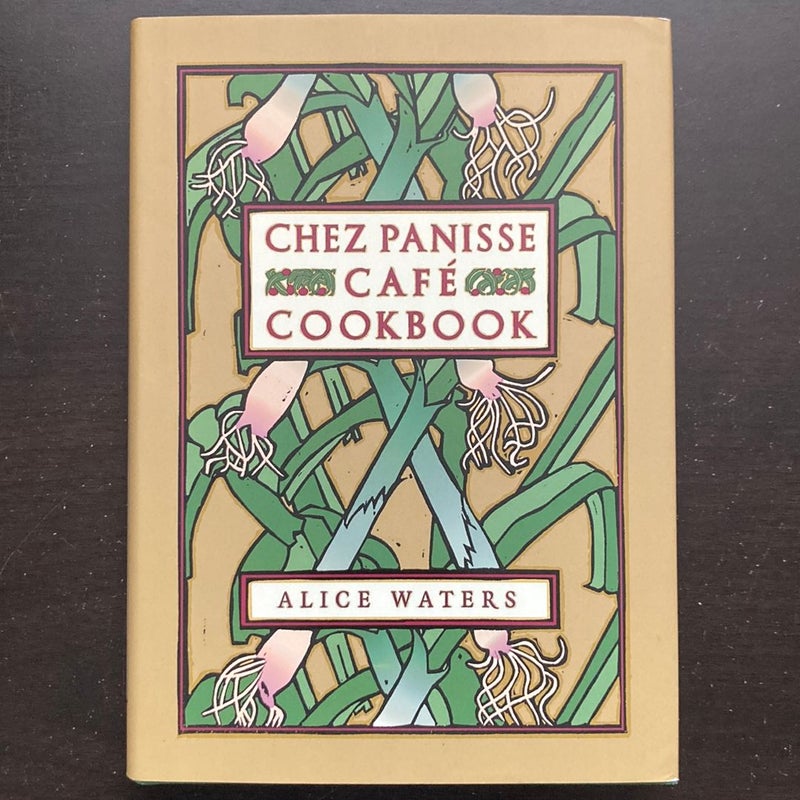 Chez Panisse Cafe Cookbook