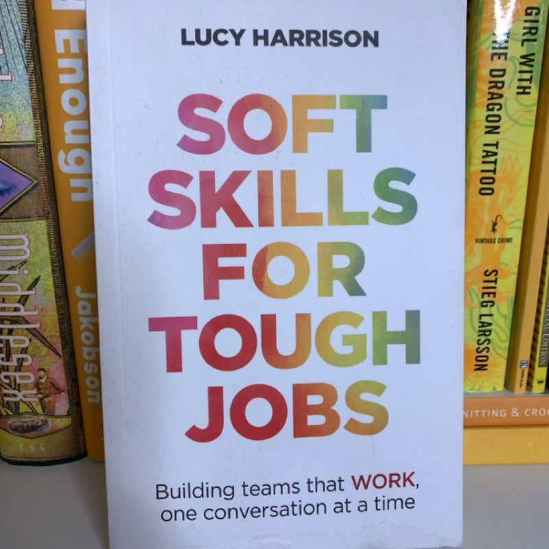 Soft Skills for Tough Jobs