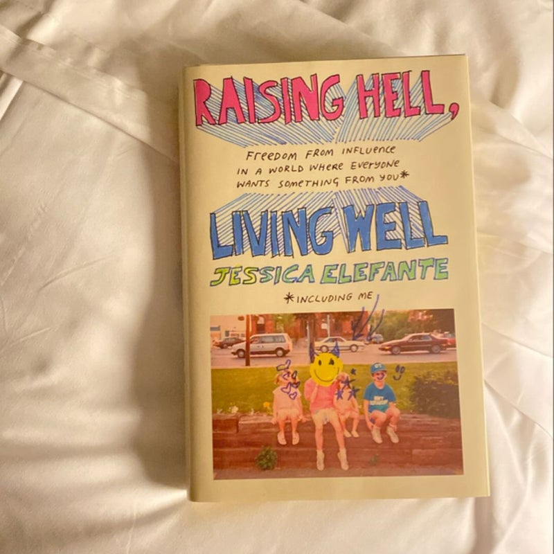 Raising Hell, Living Well