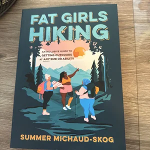 Fat Girls Hiking