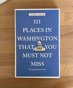 111 Places in Washington Must Not Miss