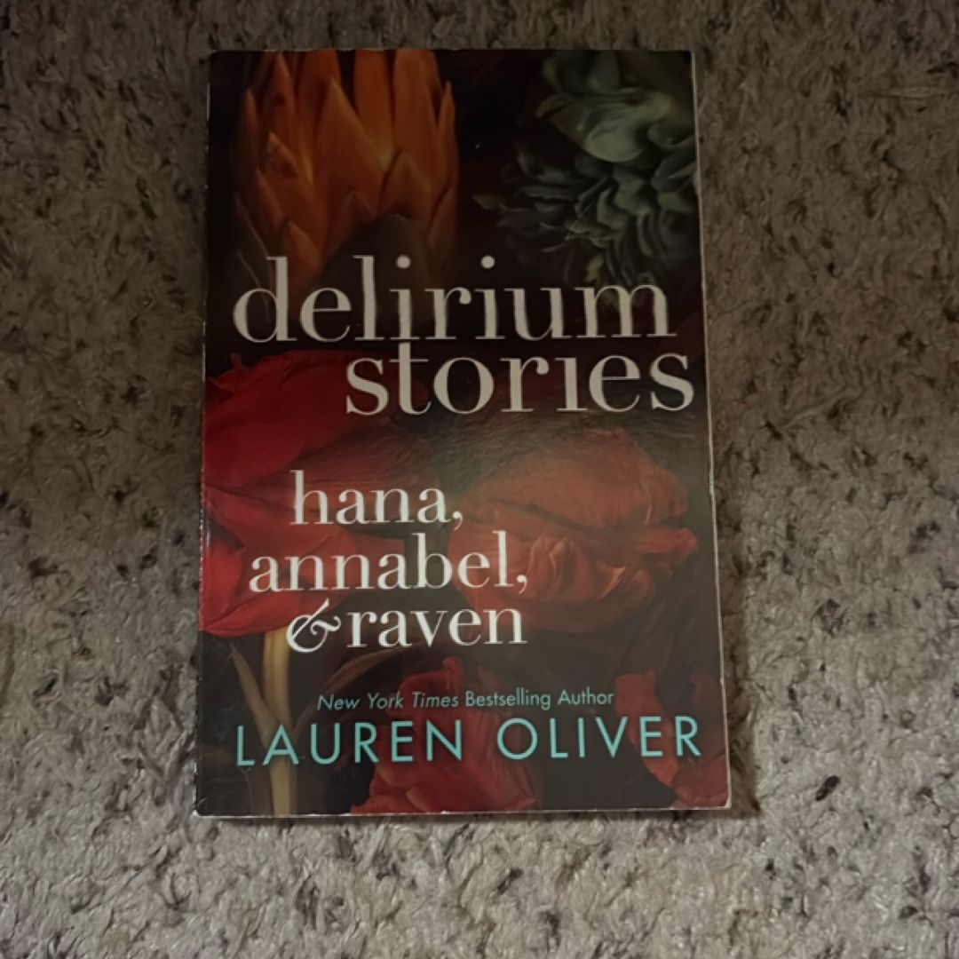 Delirium Stories: Hana, Annabel, and Raven